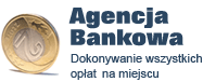 Agencja Bankowa - dokonywanie wszystkich opłat na miejscu!